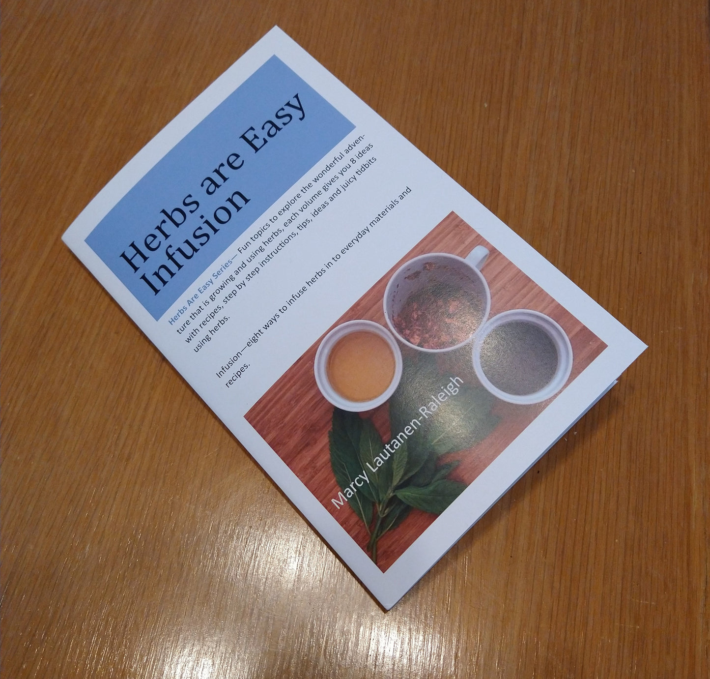 Book - Infusion (infusing the flavor of herbs)- Herbs R Easy series by Marcy Lautanen-Raleigh